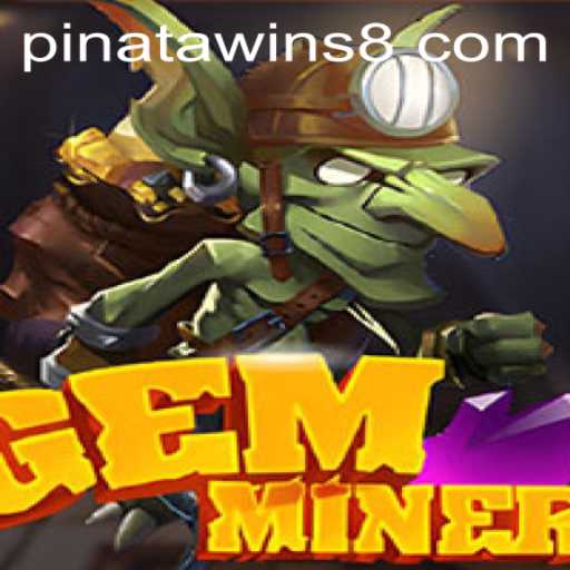 GemMiner: Unveiling the Excitement Behind Pinata Wins