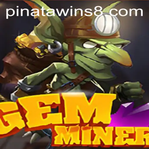 GemMiner: Unveiling the Excitement Behind Pinata Wins