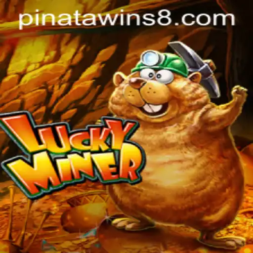 LuckyMiner: Exploring the Exciting World of Pinata Wins