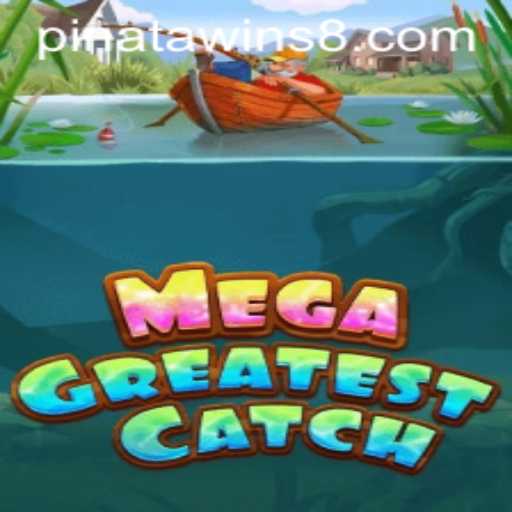 MegaGreatestCatch: Dive into an Ocean of Fun with Pinata Wins