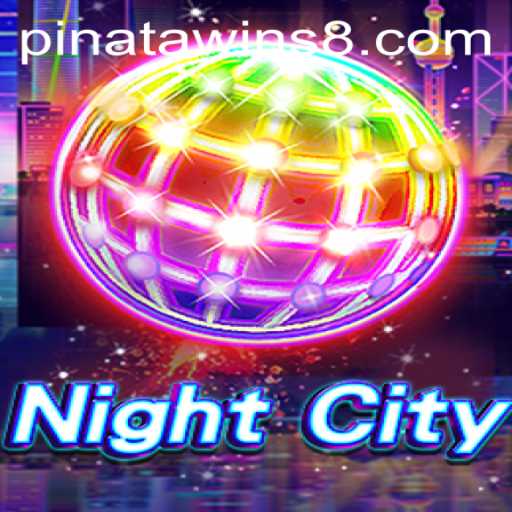 NightCity: Exploring the Exciting World of Pinata Wins