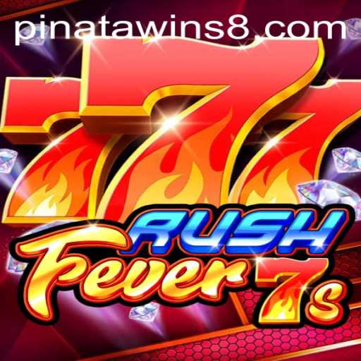RushFever7s: A Thrilling Adventure with Pinata Wins