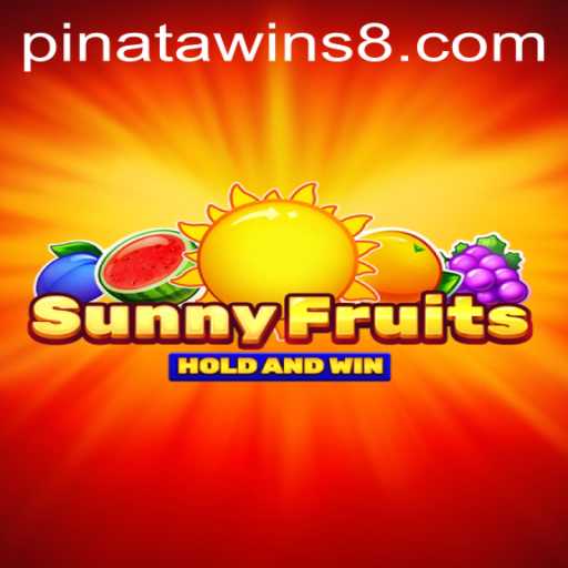 Discovering the Excitement of SunnyFruits and the Thrill of Pinata Wins