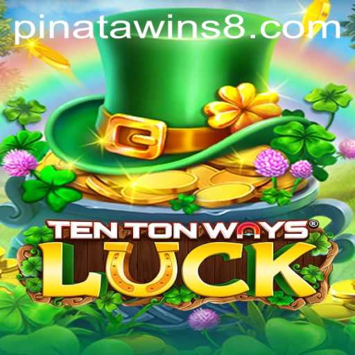 Exploring the Fascinating World of TenTonWaysLuck and the Thrill of Pinata Wins